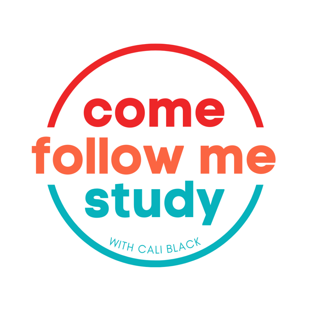 HOME PAGE - Come Follow Me Study with Cali Black